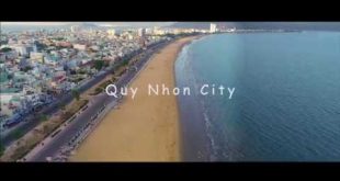 Thành Phố Quy Nhơn – Bình Định 2018 | Qua Góc Nhìn Flycam | 4K Video